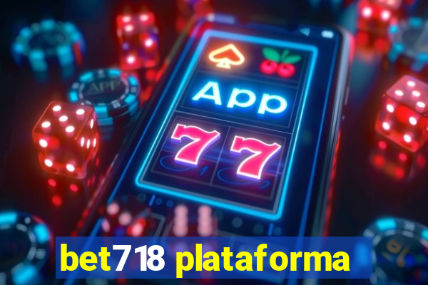 bet718 plataforma